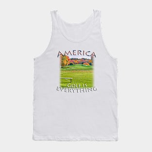 Golf is Everything! Tank Top